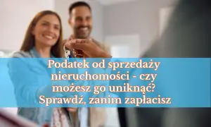 Para przekazuje klucze do nowego mieszkania. Tekst informuje o podatku od sprzedaży nieruchomości i możliwości jego uniknięcia.