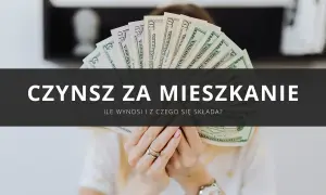 Dłonie trzymają wachlarz banknotów dolarowych. Napis "CZYNSZ ZA MIESZKANIE" sugeruje, że chodzi o koszty utrzymania lokum.