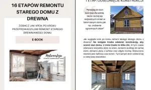 Przebudowa starego domu z drewna: odsłonięcie konstrukcji, ocena stanu domu. Zdjęcia pokazują dom z zewnątrz i wnętrze po pracach.
