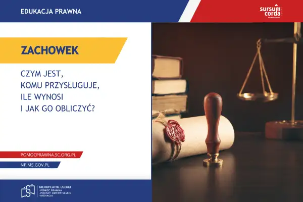 Edukacja prawna: czym jest zachowek, komu przysługuje, ile wynosi i jak go obliczyć? Waga sprawiedliwości i pieczęć.